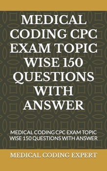 Paperback Medical Coding Cpc Exam Topic Wise 150 Questions with Answer Book