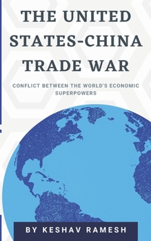 Paperback The United States-China Trade War: Conflict Between the World's Economic Superpowers Book