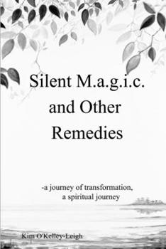 Paperback Silent M.a.g.i.c. and other Remedies Book