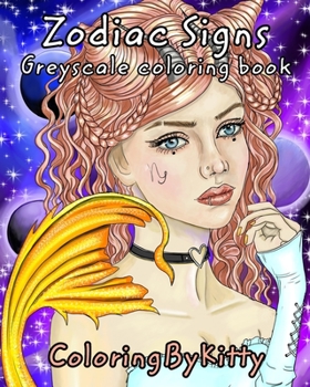 Paperback ColoringByKitty: Zodiac Signs: Greyscale coloring book