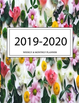 2019 - 2020 Weekly and Monthly Planner: Calendar Schedule + Organizer | Inspirational Quotes (2019-2020 Academic Planners