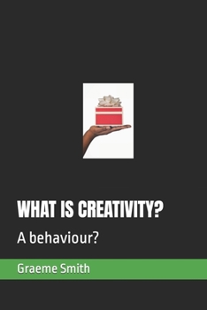 Paperback What Is Creativity?: A behaviour? Book