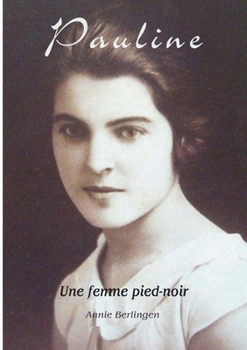 Paperback Pauline: Une femme pied noir [French] Book