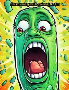 Paperback The Screaming Pickle Coloring Book