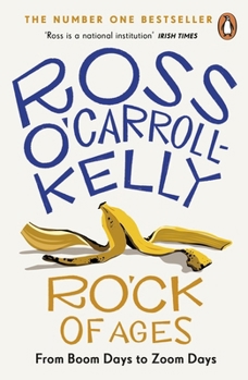 RO’CK of Ages: From boom days to Zoom days - Book #20 of the Ross O'Carroll-Kelly