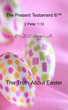 Paperback The Truth about Easter Book