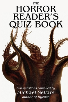 Paperback The Horror Reader's Quiz Book: 500 Horror Fiction Quiz Questions Book