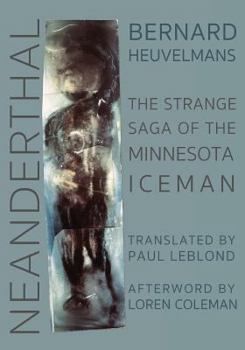 Paperback Neanderthal: The Strange Saga of the Minnesota Iceman Book