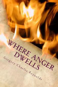 Paperback Where Anger Dwells: Adversity is Not Optional - Book 2 Book