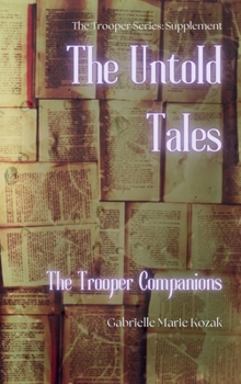 The Untold Tales: The Trooper Companions (The Trooper Series)