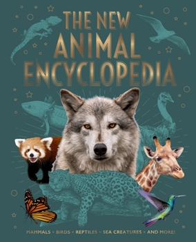 Hardcover The New Animal Encyclopedia: Mammals, Birds, Reptiles, Sea Creatures, and More! Book