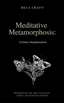 Paperback Meditative Metamorphosis: A Poetic Manifestation Book