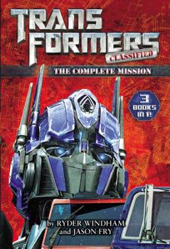 Transformers Classified: The Complete Mission - Book  of the Transformers Classified