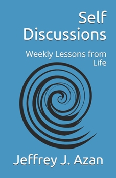 Paperback Self Discussions: Weekly Lessons from Life Book