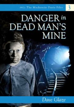 Paperback Danger in Dead Man's Mine Book