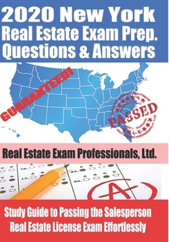 Paperback 2020 New York Real Estate Exam Prep Questions and Answers: Study Guide to Passing the Salesperson Real Estate License Exam Effortlessly Book