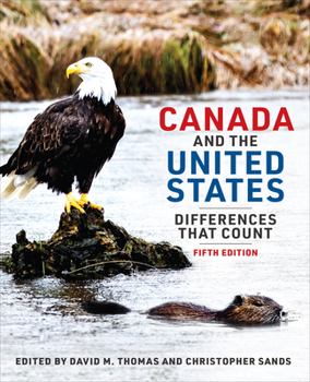 Paperback Canada and the United States: Differences That Count, Fifth Edition Book