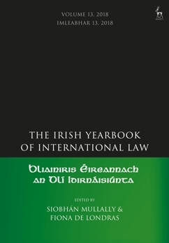 Hardcover The Irish Yearbook of International Law, Volume 13, 2018 Book
