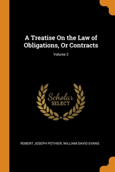 Paperback A Treatise On the Law of Obligations, Or Contracts; Volume 2 Book