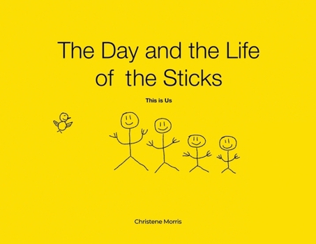 Paperback The Day and the Life of the Sticks: This is Us Book