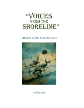 Paperback Voices From The Shoreline: 3 Human Rights Songs for Choir Book
