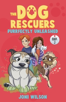 Paperback The Dog Rescuers Book II: Purrfectly Unleashed Book