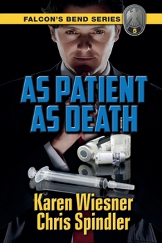 Paperback Falcon's Bend Series, Book 5: As Patient as Death Book