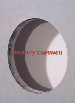 Paperback Rodney Carswell: Selected Works, 1975-1993 Book