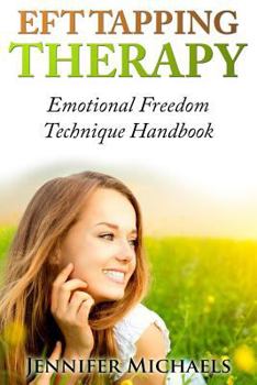 Paperback EFT Tapping Therapy: Emotional Freedom Technique Handbook Book