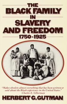 Paperback The Black Family in Slavery and Freedom, 1750-1925 Book