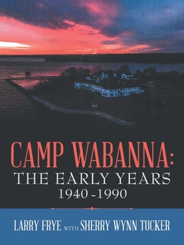 Paperback Camp Wabanna: the Early Years 1940-1990 Book