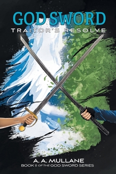 God Sword Traitor's Resolve: Book II of the God Sword series - Book #2 of the God Sword