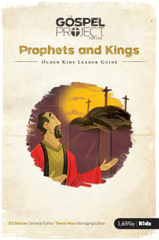 Spiral-bound The Gospel Project for Kids: Older Kids Leader Guide - Volume 5: Prophets and Kings Book