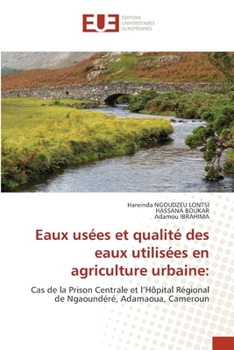 Paperback Eaux usées et qualité des eaux utilisées en agriculture urbaine [French] Book
