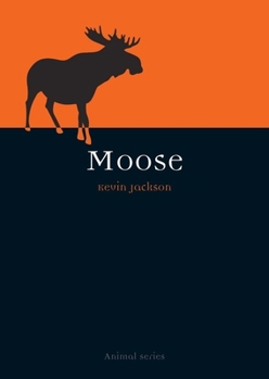 Moose - Book  of the Animal Series