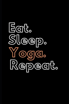 Paperback Eat. Sleep. Yoga. Repeat. Book