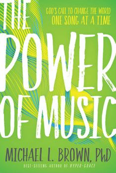 Paperback The Power of Music: God's Call to Change the World One Song at a Time Book