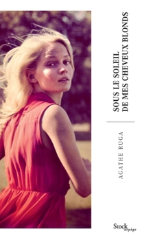Paperback Sous le soleil de mes cheveux blonds [French] Book