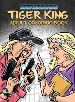Paperback Infamous: Tiger King: Coloring & Activity Book