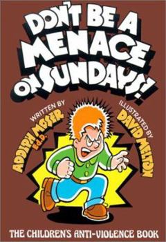 Library Binding Don't Be a Menace on Sundays!: The Children's Anti-Violence Book