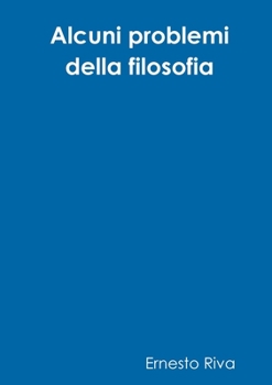 Paperback Alcuni problemi della filosofia [Italian] Book