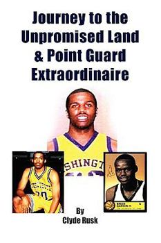 Paperback Journey to the Unpromised Land & Point Guard Extraordinaire Book
