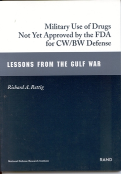 Paperback Military Use of Drugs Not Yet Approved by FDA for Bw/Cw Defense: Lessons from the Gulf War Book