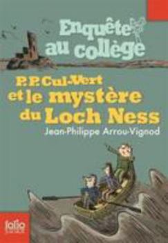 P.P. Cul Vert Et Le Mystère Du Loch Ness - Book #5 of the Enquête au collège