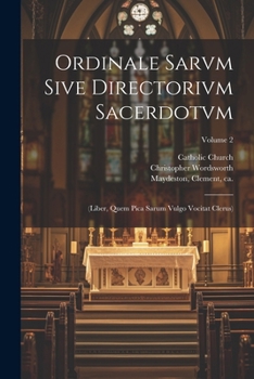 Ordinale Sarvm sive Directorivm sacerdotvm: (liber, quem Pica Sarum vulgo vocitat clerus); Volume 2