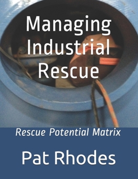 Paperback Managing Industrial Rescue: Rescue Potential Matrix Book