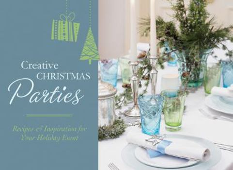 Paperback Creative Christmas Parties: Recipes & Inspiration for Your Holiday Event Book