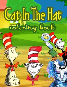 Paperback Cat in the hat coloring book: Unique Designs Coloring Book for Kids And Adults, Kids ages 4-8, Girls Ages 8-12 or Adult Relaxation Book