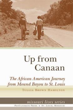 Paperback Up from Canaan: The African American Journey from Mound Bayou to St. Louis Book