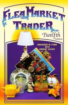 Paperback Flea Market Trader: Thousands of Items with Current Values Book